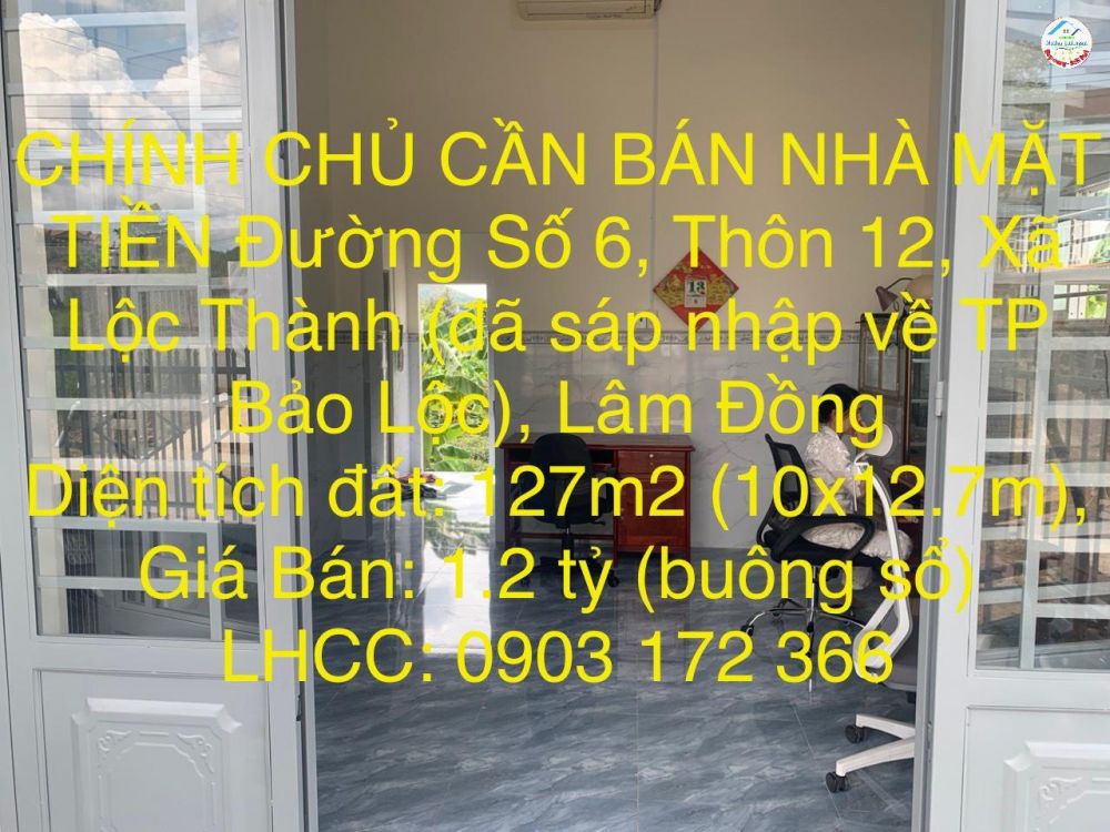 CẦN BÁN NHÀ CHÍNH CHỦ MẶT TIỀN Đường Số 6, Thôn 12, Xã Lộc Thành (đã sáp nhập về TP Bảo Lộc), Lâm