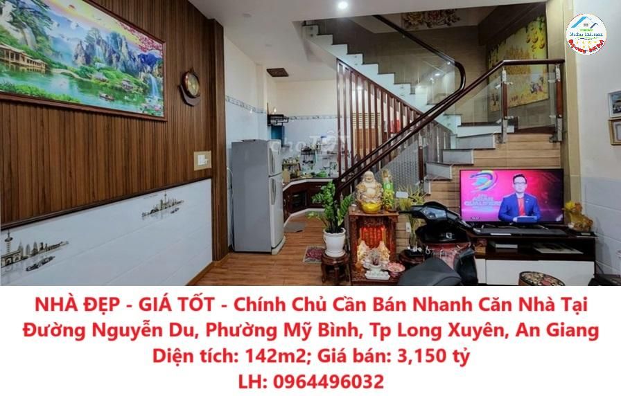 NHÀ ĐẸP - GIÁ TỐT - Chính Chủ Cần Bán Nhanh Căn Nhà Tại P. Mỹ Bình, TP Long Xuyên, An Giang